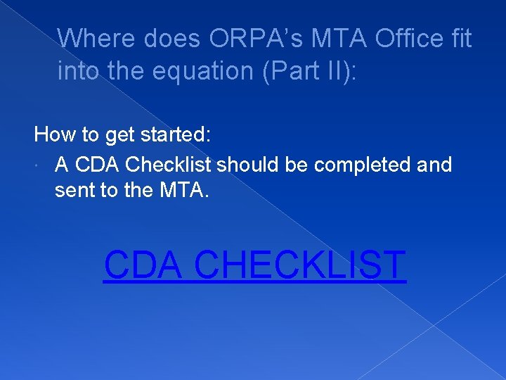 Where does ORPA’s MTA Office fit into the equation (Part II): How to get
