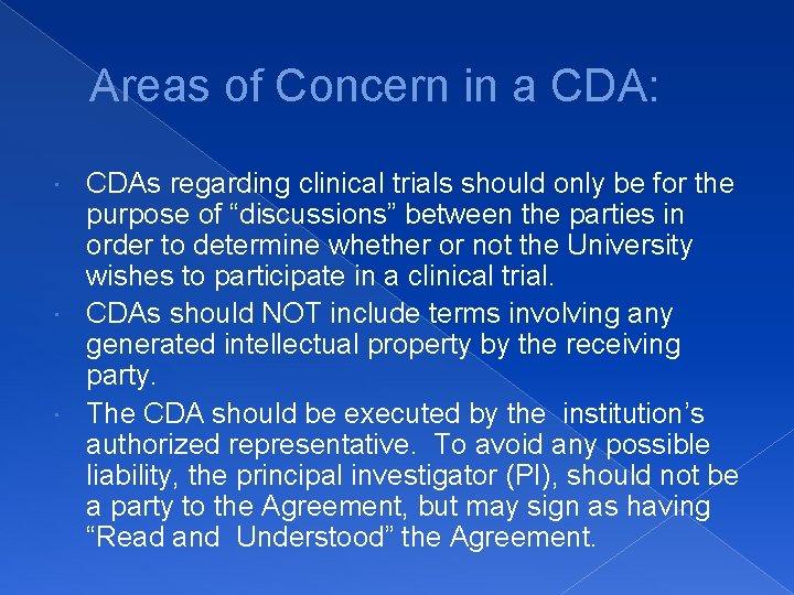 Areas of Concern in a CDA: CDAs regarding clinical trials should only be for