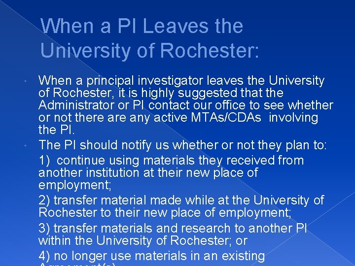 When a PI Leaves the University of Rochester: When a principal investigator leaves the
