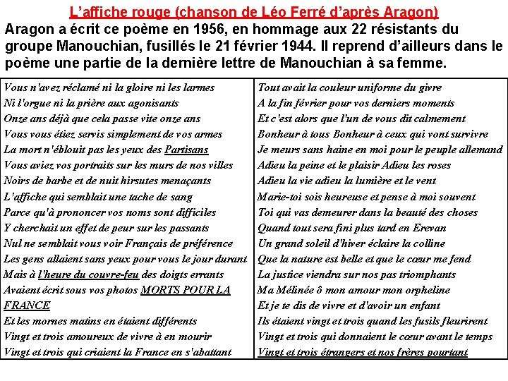 L’affiche rouge (chanson de Léo Ferré d’après Aragon) Aragon a écrit ce poème en