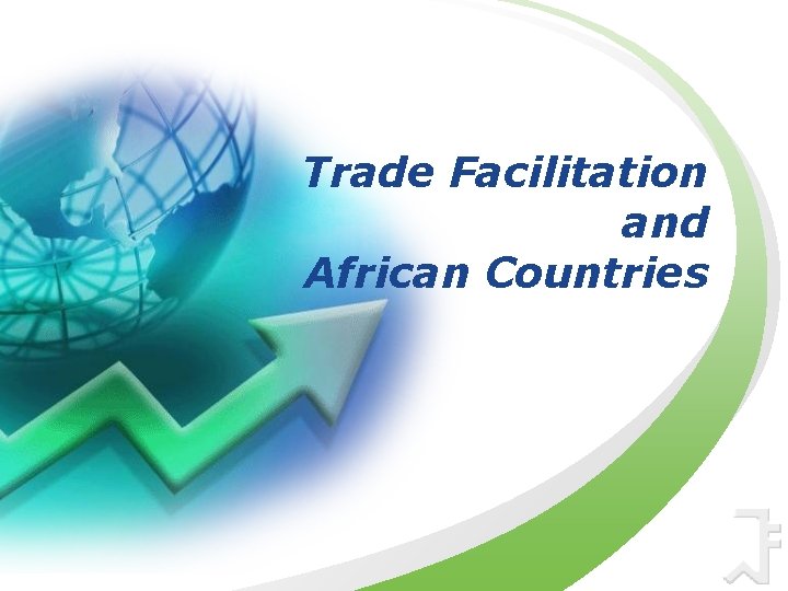 Trade Facilitation and African Countries 