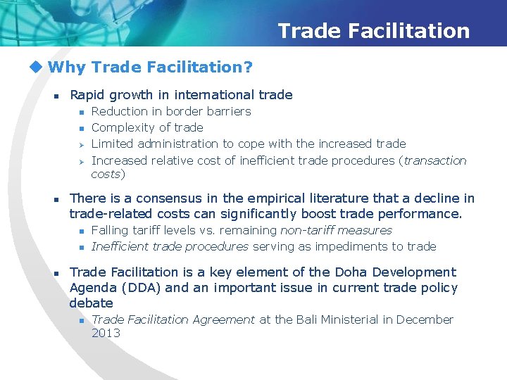 Trade Facilitation u Why Trade Facilitation? n Rapid growth in international trade n n