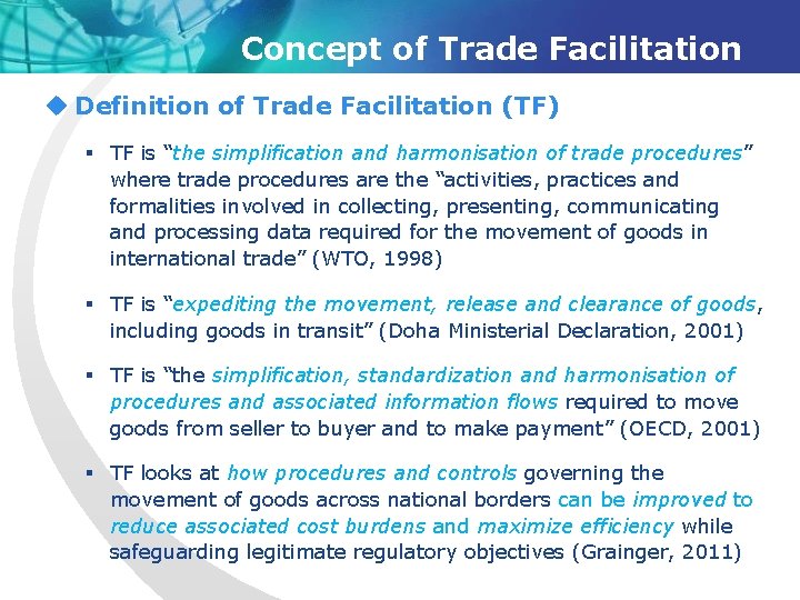 Concept of Trade Facilitation u Definition of Trade Facilitation (TF) § TF is “the