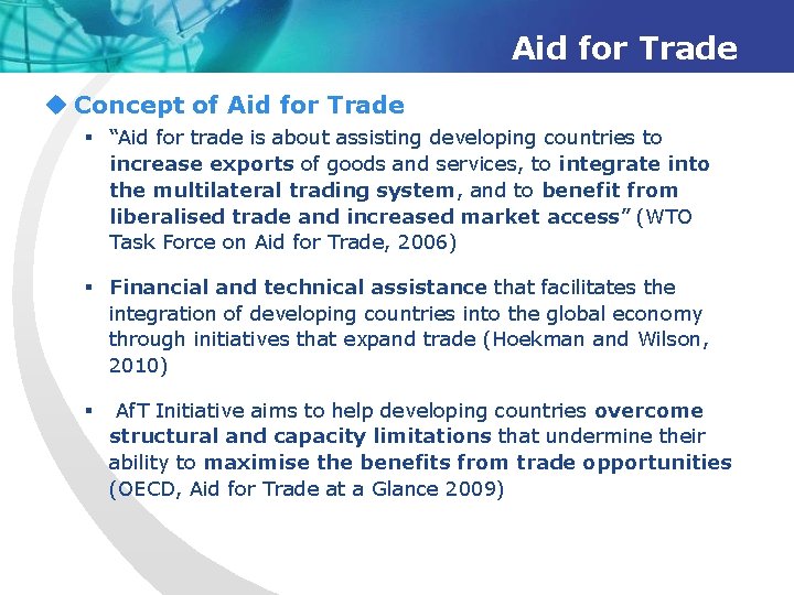 Aid for Trade u Concept of Aid for Trade § “Aid for trade is