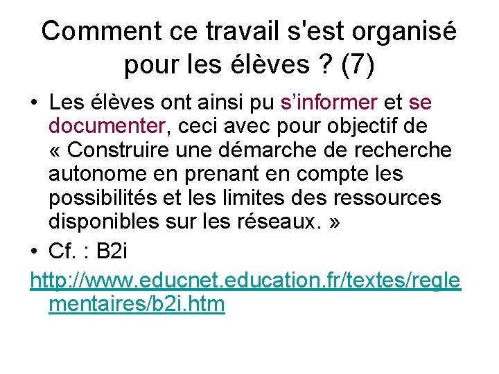 Comment ce travail s'est organisé pour les élèves ? (7) • Les élèves ont