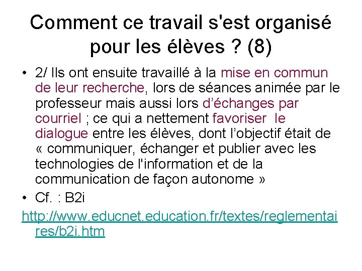 Comment ce travail s'est organisé pour les élèves ? (8) • 2/ Ils ont