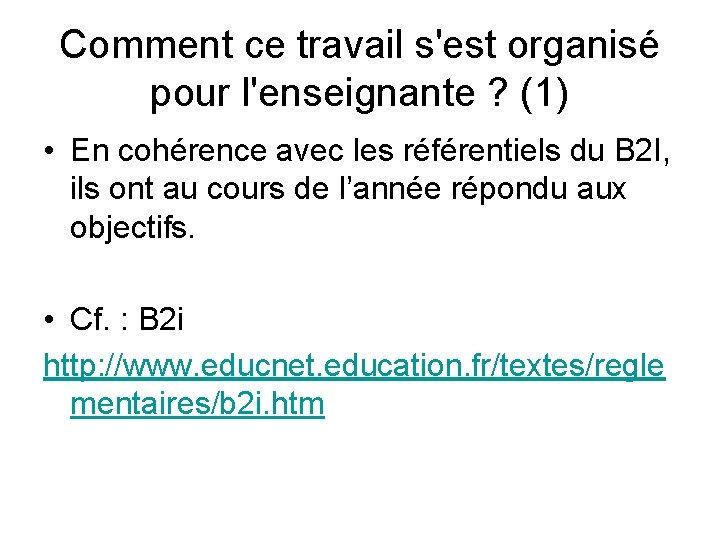 Comment ce travail s'est organisé pour l'enseignante ? (1) • En cohérence avec les