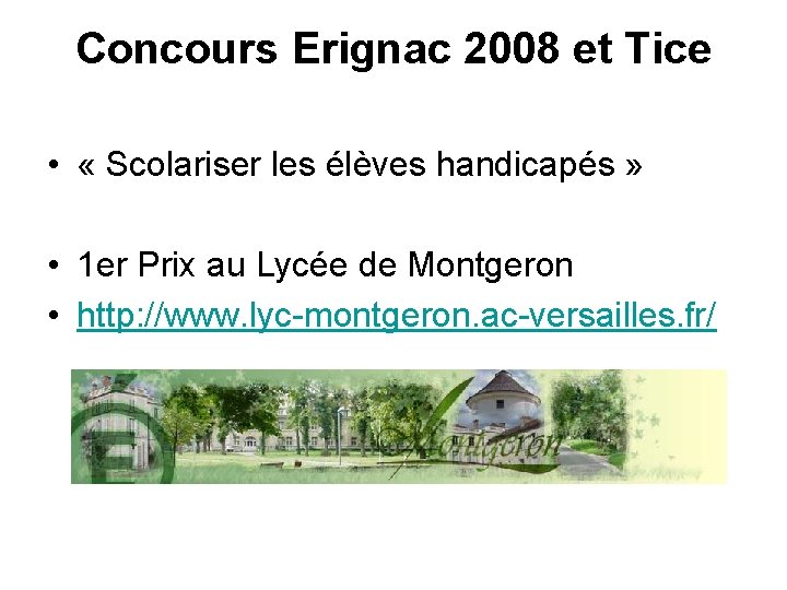 Concours Erignac 2008 et Tice • « Scolariser les élèves handicapés » • 1