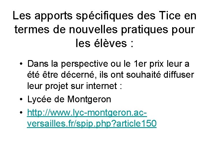 Les apports spécifiques des Tice en termes de nouvelles pratiques pour les élèves :