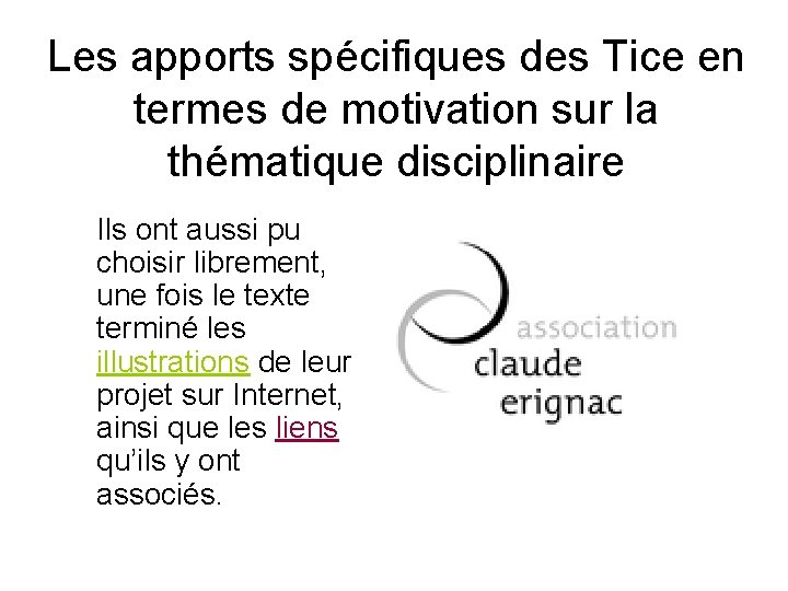 Les apports spécifiques des Tice en termes de motivation sur la thématique disciplinaire Ils