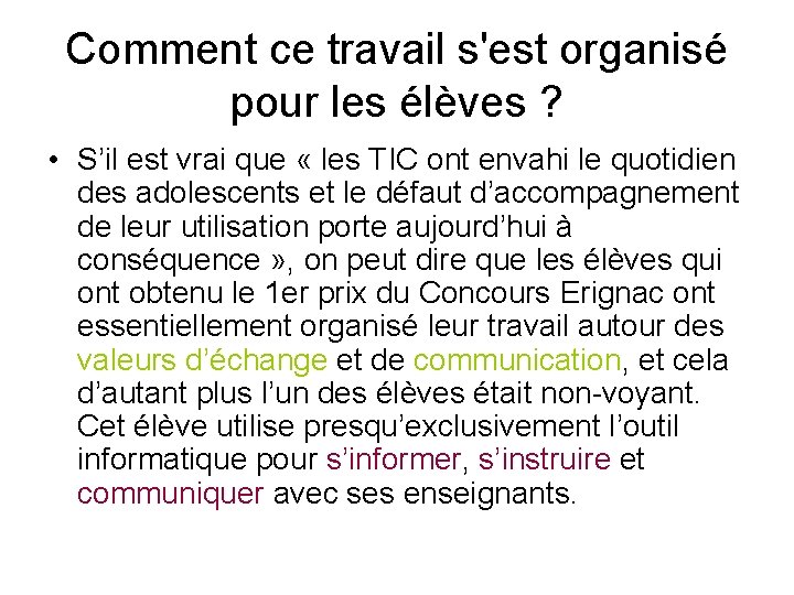 Comment ce travail s'est organisé pour les élèves ? • S’il est vrai que