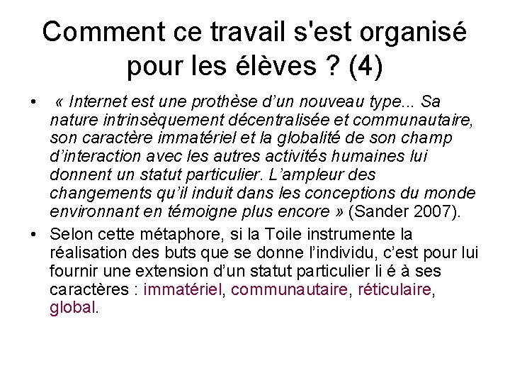 Comment ce travail s'est organisé pour les élèves ? (4) • « Internet est