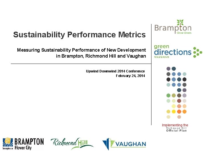 Sustainability Performance Metrics Measuring Sustainability Performance of New Development in Brampton, Richmond Hill and