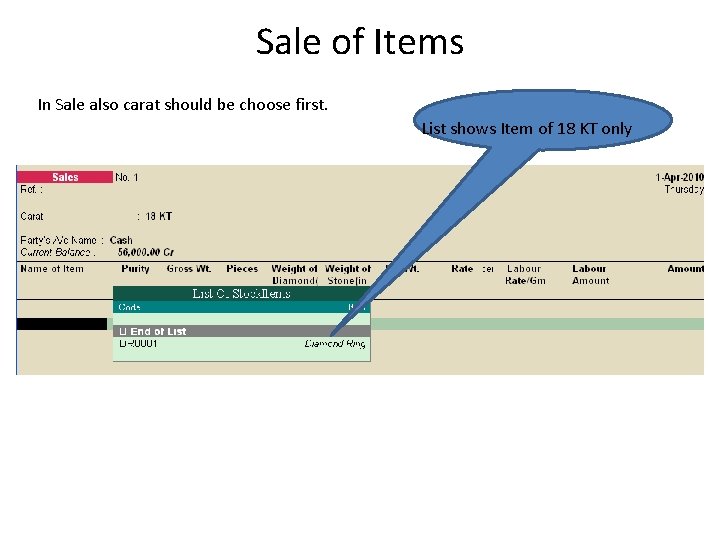 Sale of Items In Sale also carat should be choose first. List shows Item