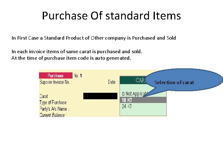 Purchase Of standard Items In First Case a Standard Product of Other company is