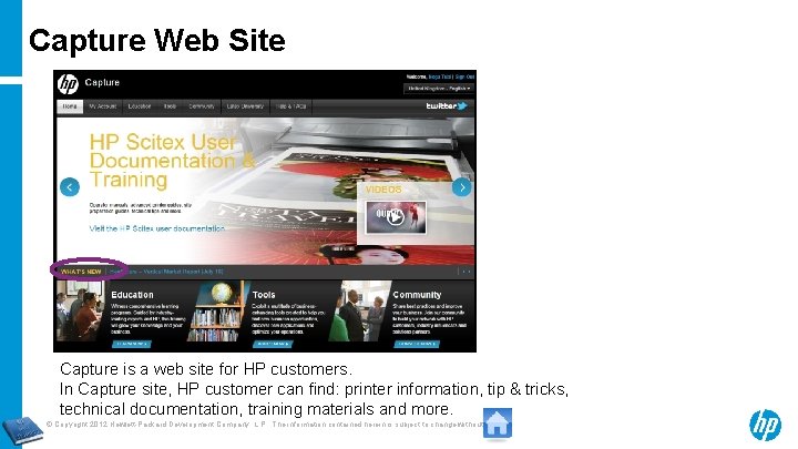 Capture Web Site Capture is a web site for HP customers. In Capture site,