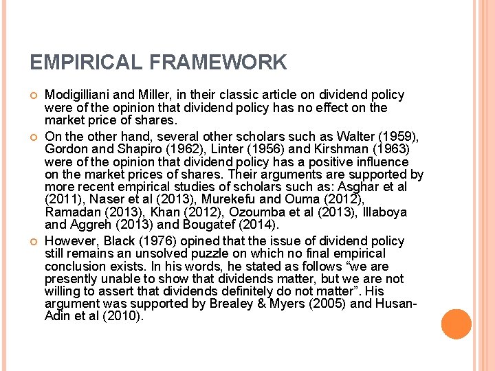 EMPIRICAL FRAMEWORK Modigilliani and Miller, in their classic article on dividend policy were of