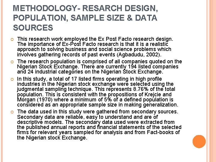 METHODOLOGY- RESARCH DESIGN, POPULATION, SAMPLE SIZE & DATA SOURCES This research work employed the