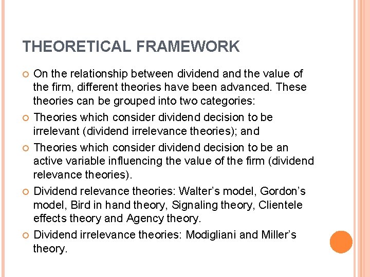 THEORETICAL FRAMEWORK On the relationship between dividend and the value of the firm, different