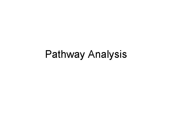 Pathway Analysis 