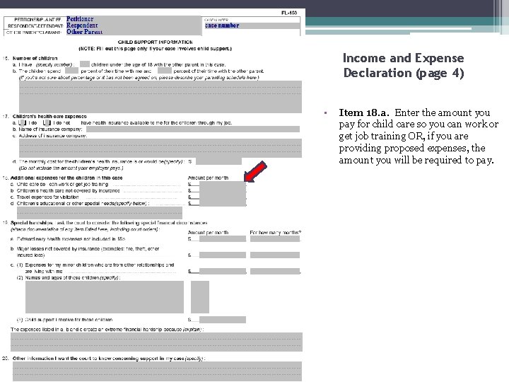 Income and Expense Declaration (page 4) • Item 18. a. Enter the amount you