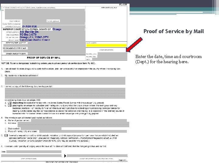 Proof of Service by Mail Enter the date, time and courtroom (Dept. ) for