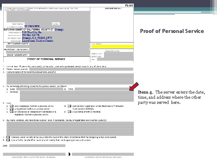 Proof of Personal Service Item 4. The server enters the date, time, and address