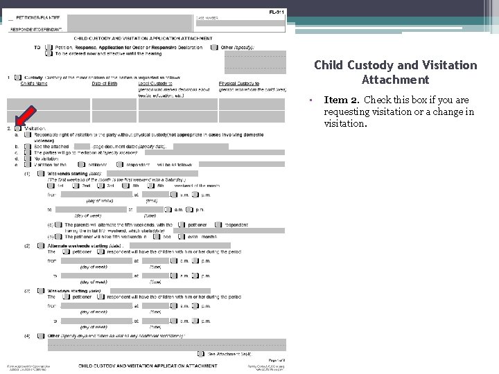 Child Custody and Visitation Attachment • Item 2. Check this box if you are
