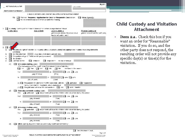 Child Custody and Visitation Attachment • Item 2. a. Check this box if you