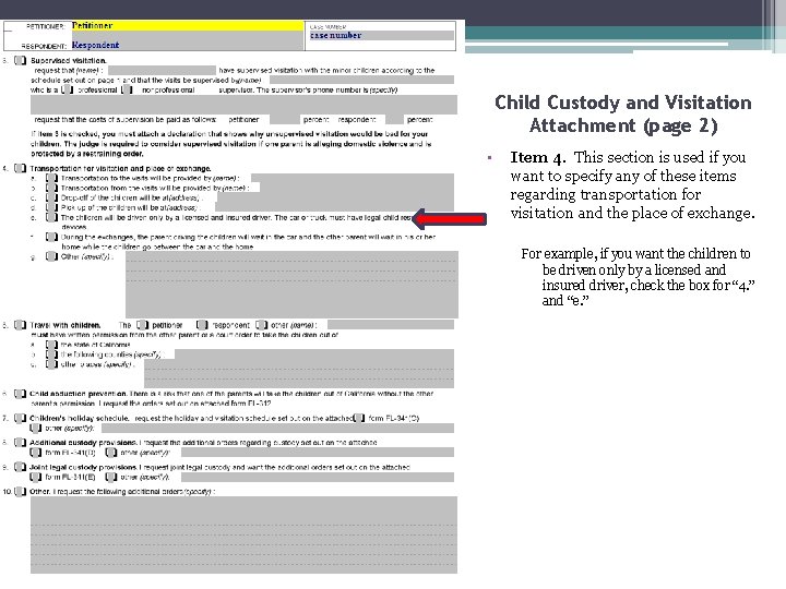 Child Custody and Visitation Attachment (page 2) • Item 4. This section is used