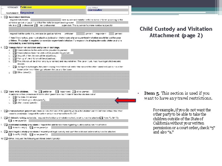 Child Custody and Visitation Attachment (page 2) • Item 5. This section is used