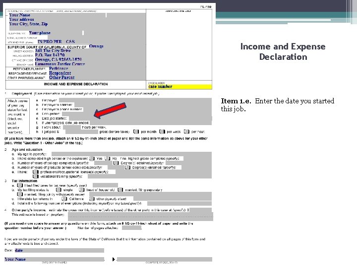 Income and Expense Declaration Item 1. e. Enter the date you started this job.
