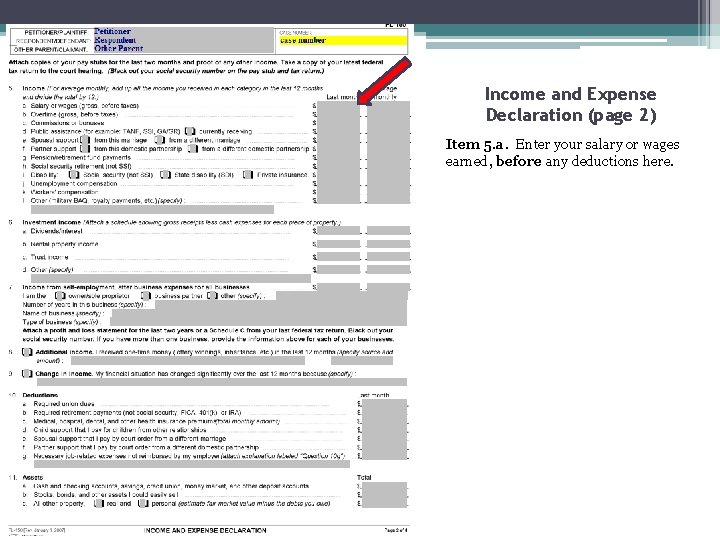 Income and Expense Declaration (page 2) Item 5. a. Enter your salary or wages
