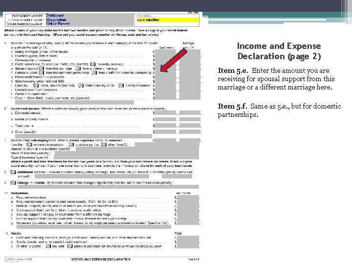 Income and Expense Declaration (page 2) Item 5. e. Enter the amount you are