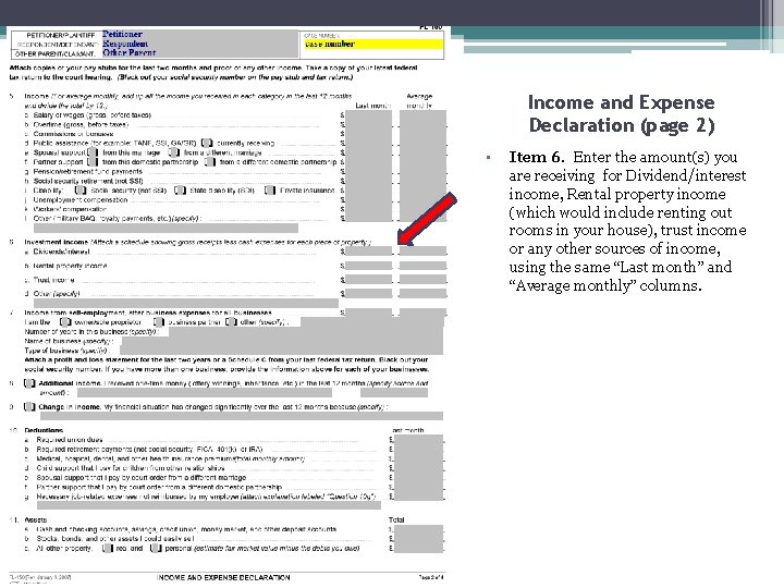 Income and Expense Declaration (page 2) • Item 6. Enter the amount(s) you are