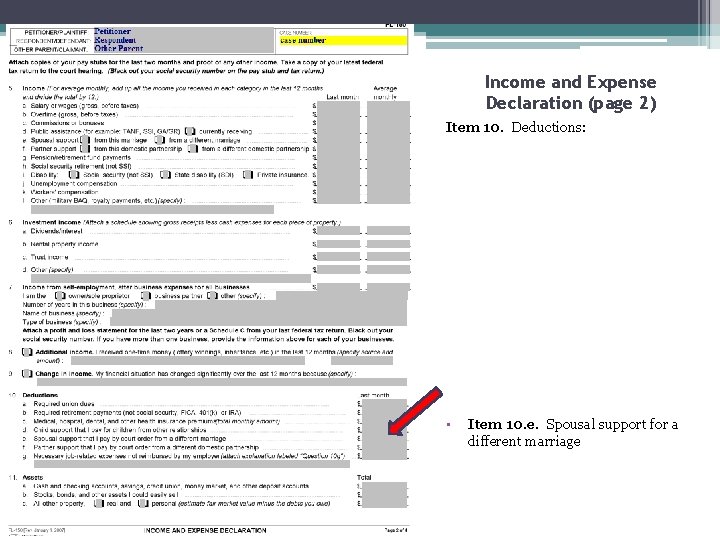 Income and Expense Declaration (page 2) Item 10. Deductions: • Item 10. e. Spousal