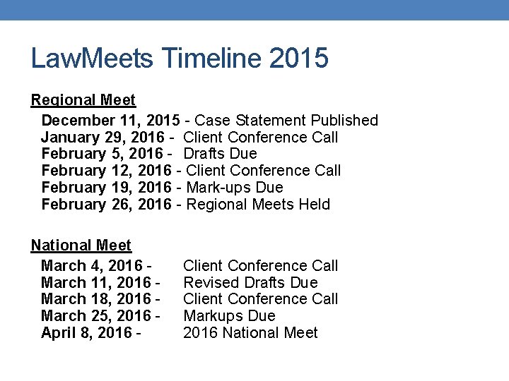 Law. Meets Timeline 2015 Regional Meet December 11, 2015 - Case Statement Published January