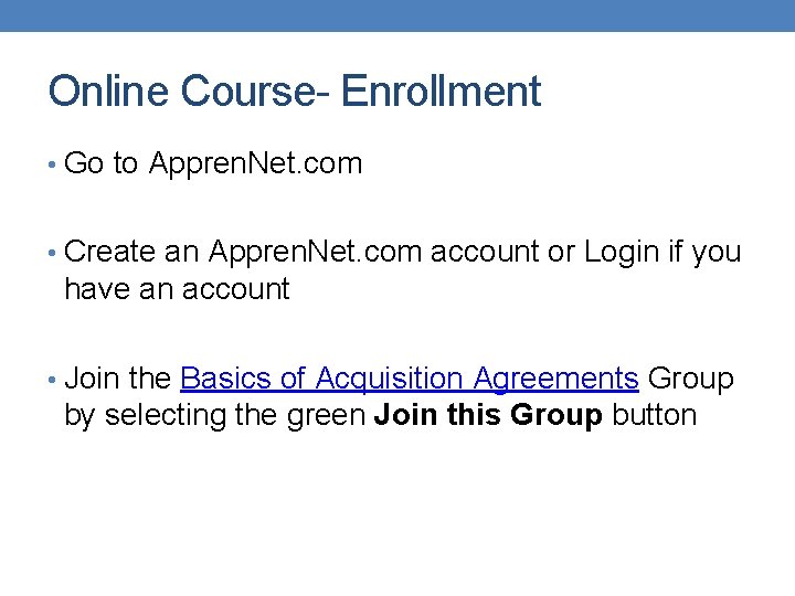 Online Course- Enrollment • Go to Appren. Net. com • Create an Appren. Net.