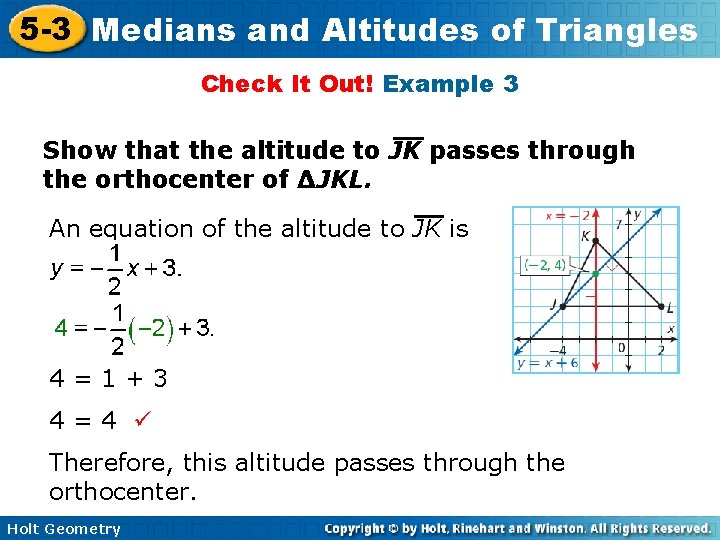5 -3 Medians and Altitudes of Triangles Check It Out! Example 3 Show that