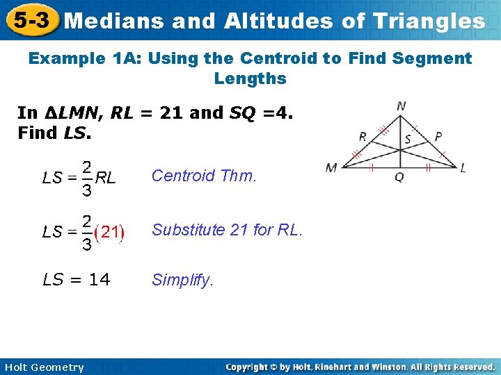 5 -3 Medians and Altitudes of Triangles Example 1 A: Using the Centroid to