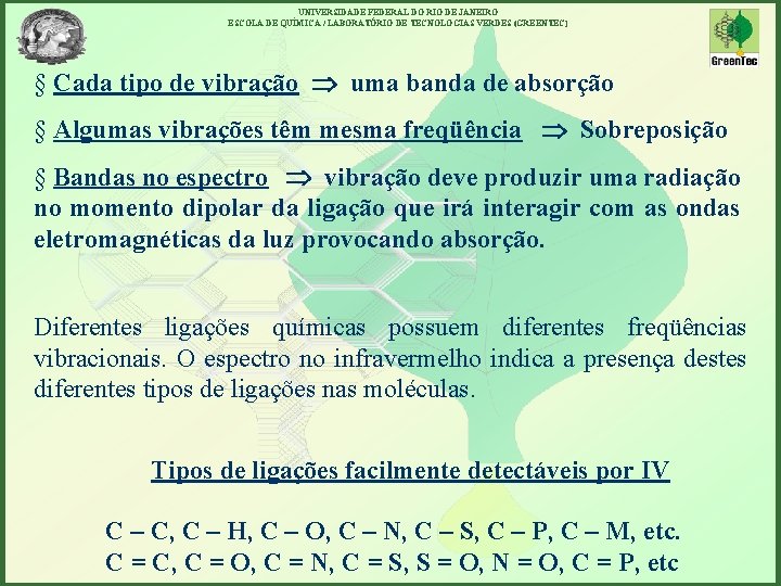 UNIVERSIDADE FEDERAL DO RIO DE JANEIRO ESCOLA DE QUÍMICA / LABORATÓRIO DE TECNOLOGIAS VERDES