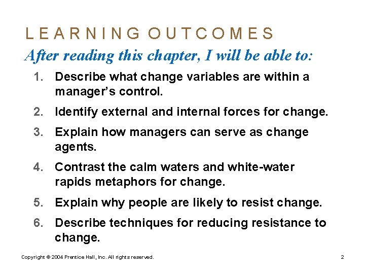LEARNING OUTCOMES After reading this chapter, I will be able to: 1. Describe what