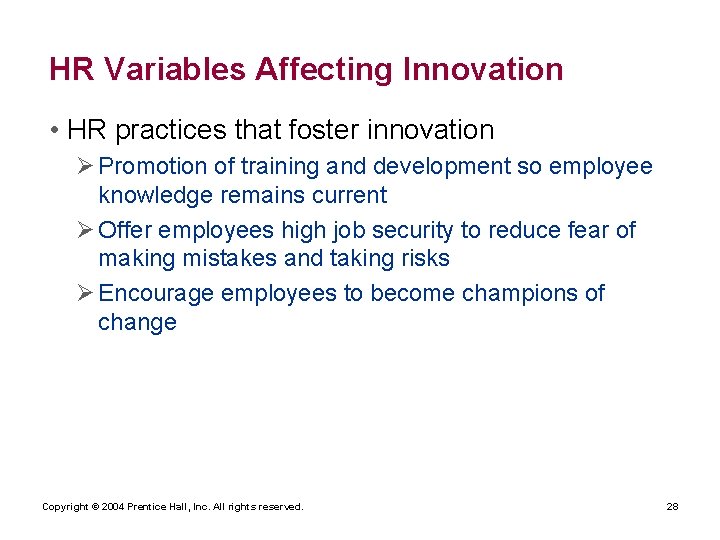 HR Variables Affecting Innovation • HR practices that foster innovation Ø Promotion of training