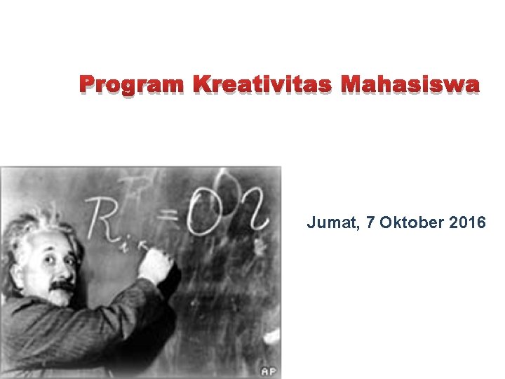 Program Kreativitas Mahasiswa Jumat, 7 Oktober 2016 
