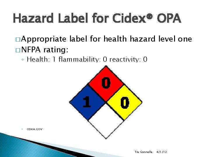 Hazard Label for Cidex® OPA � Appropriate � NFPA rating: label for health hazard