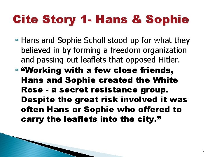 Cite Story 1 - Hans & Sophie Hans and Sophie Scholl stood up for