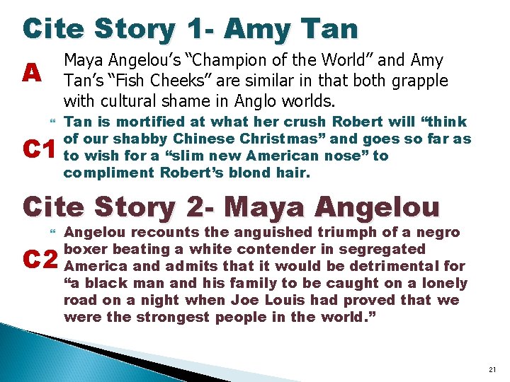 Cite Story 1 - Amy Tan Maya Angelou’s “Champion of the World” and Amy