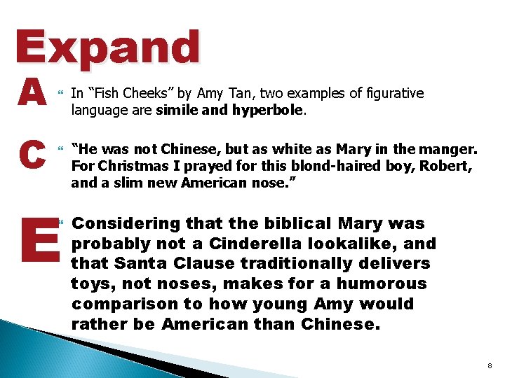Expand A C E In “Fish Cheeks” by Amy Tan, two examples of figurative