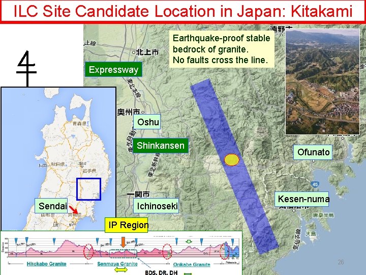 ILC Site Candidate Location in Japan: Kitakami Expressway Earthquake-proof stable bedrock of granite. No
