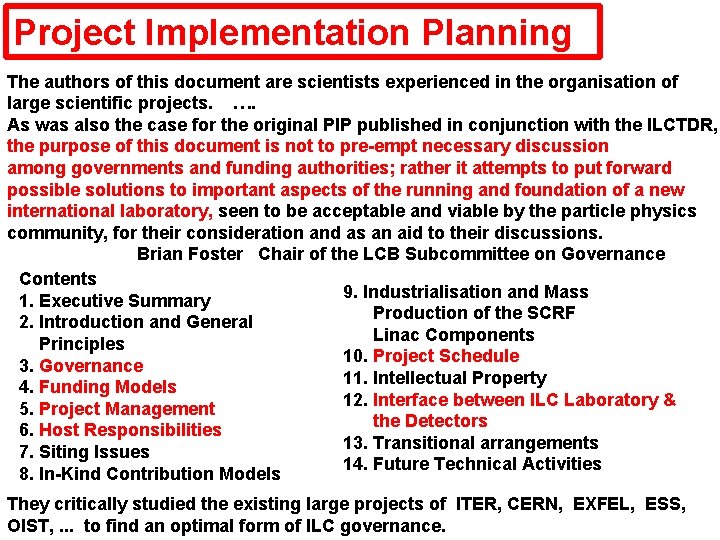 Project Implementation Planning The authors of this document are scientists experienced in the organisation
